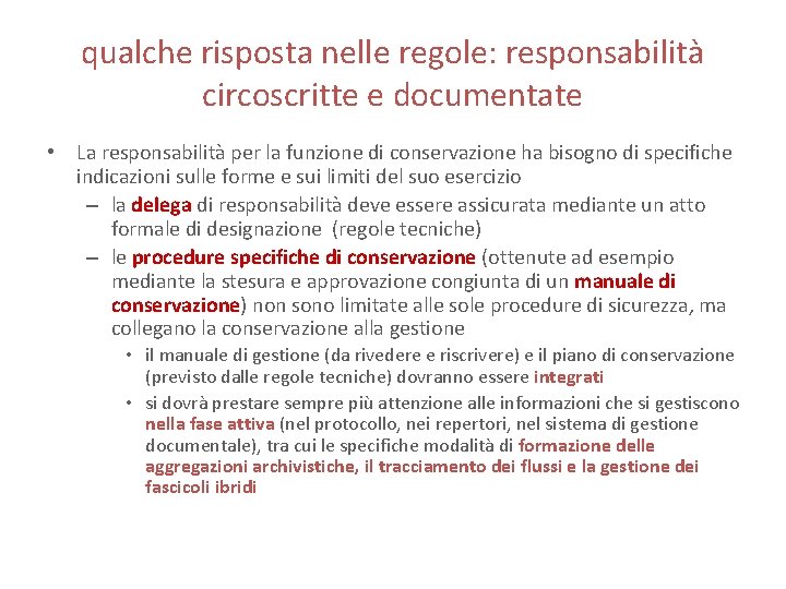 qualche risposta nelle regole: responsabilità circoscritte e documentate • La responsabilità per la funzione