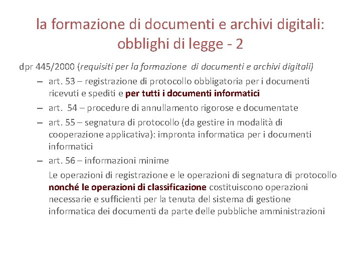 la formazione di documenti e archivi digitali: obblighi di legge - 2 dpr 445/2000