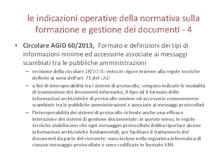 le indicazioni operative della normativa sulla formazione e gestione dei documenti - 4 •