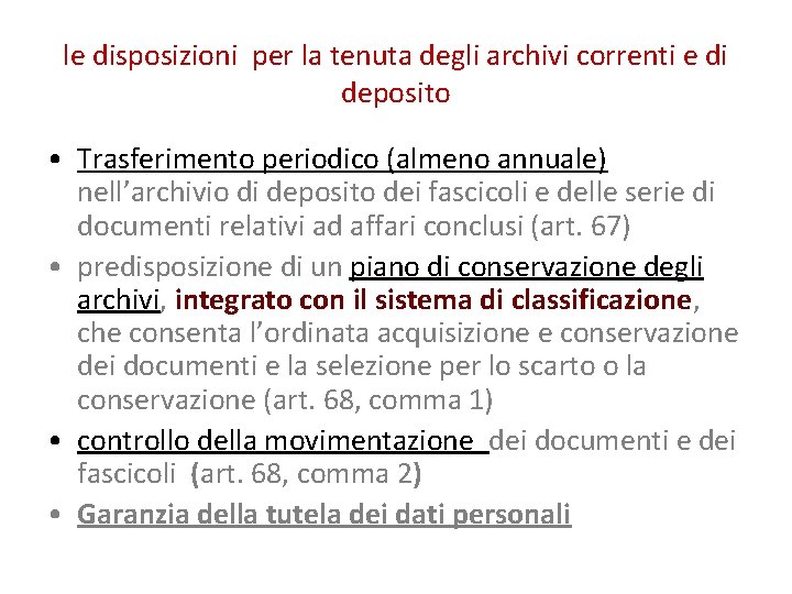 le disposizioni per la tenuta degli archivi correnti e di deposito • Trasferimento periodico