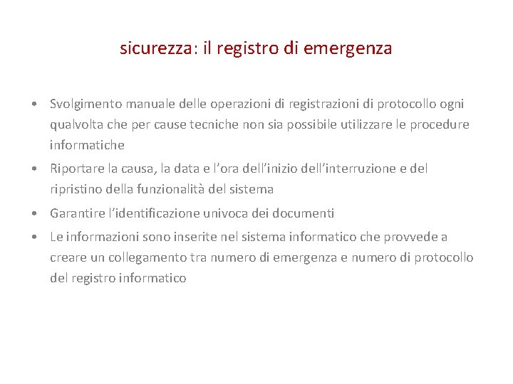 sicurezza: il registro di emergenza • Svolgimento manuale delle operazioni di registrazioni di protocollo