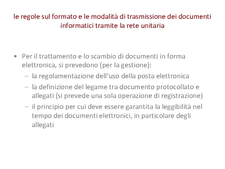 le regole sul formato e le modalità di trasmissione dei documenti informatici tramite la