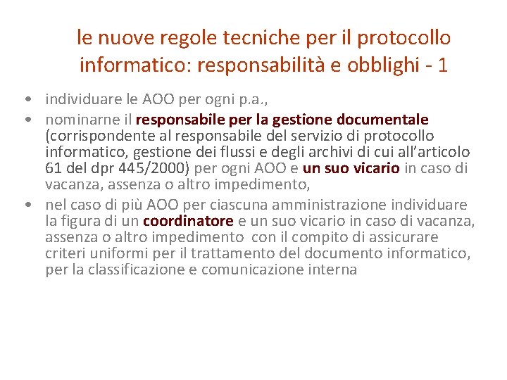 le nuove regole tecniche per il protocollo informatico: responsabilità e obblighi - 1 •