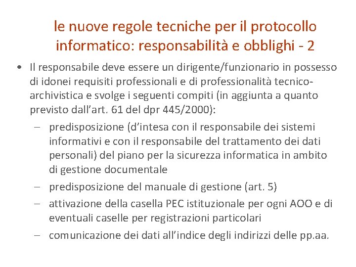 le nuove regole tecniche per il protocollo informatico: responsabilità e obblighi - 2 •