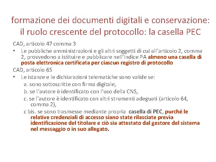 formazione dei documenti digitali e conservazione: il ruolo crescente del protocollo: la casella PEC