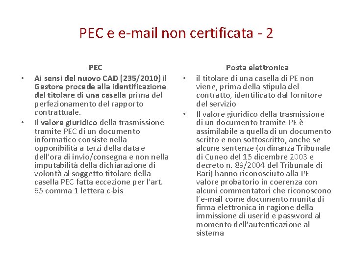 PEC e e-mail non certificata - 2 • • PEC Ai sensi del nuovo