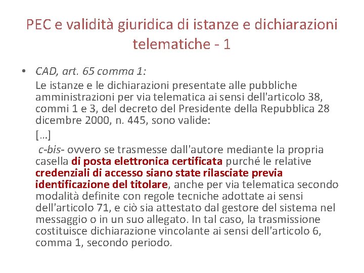 PEC e validità giuridica di istanze e dichiarazioni telematiche - 1 • CAD, art.