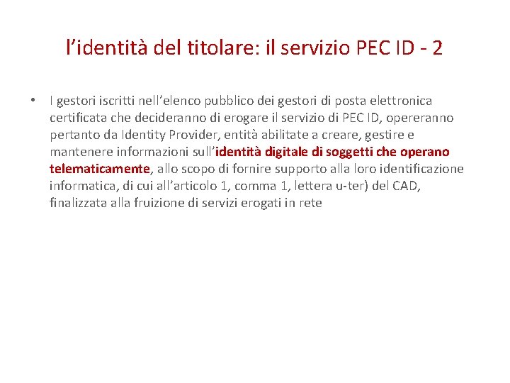 l’identità del titolare: il servizio PEC ID - 2 • I gestori iscritti nell’elenco