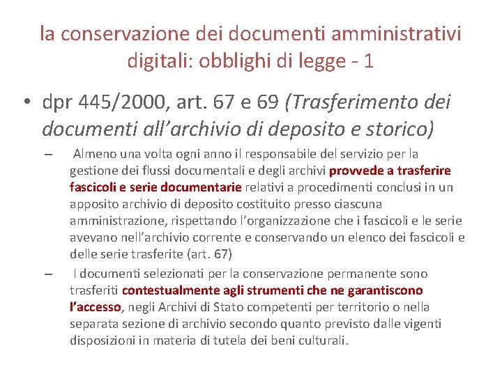 la conservazione dei documenti amministrativi digitali: obblighi di legge - 1 • dpr 445/2000,
