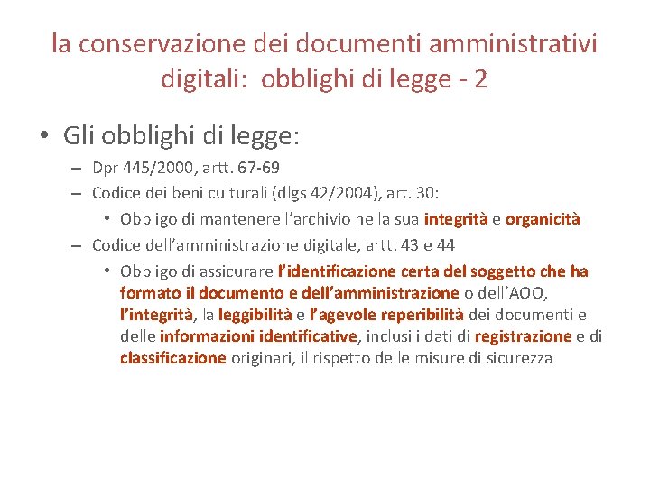 la conservazione dei documenti amministrativi digitali: obblighi di legge - 2 • Gli obblighi