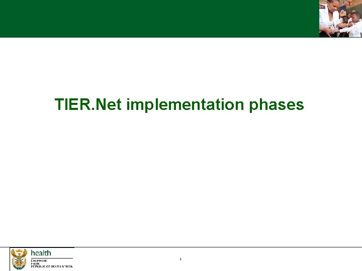 TIER. Net implementation phases 1 TIER. Net implementation phases 1