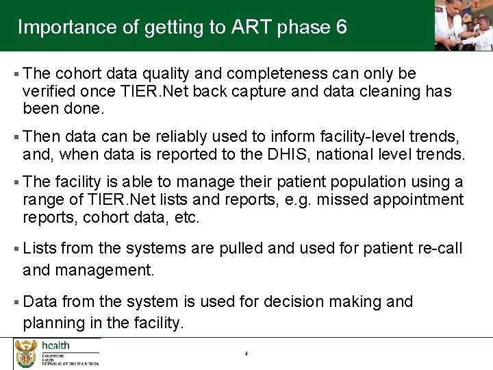 Importance of getting to ART phase 6 § The cohort data quality and completeness