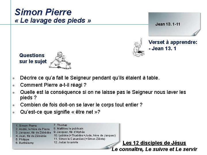 Simon Pierre « Le lavage des pieds » Jean 13. 1 -11 Verset à