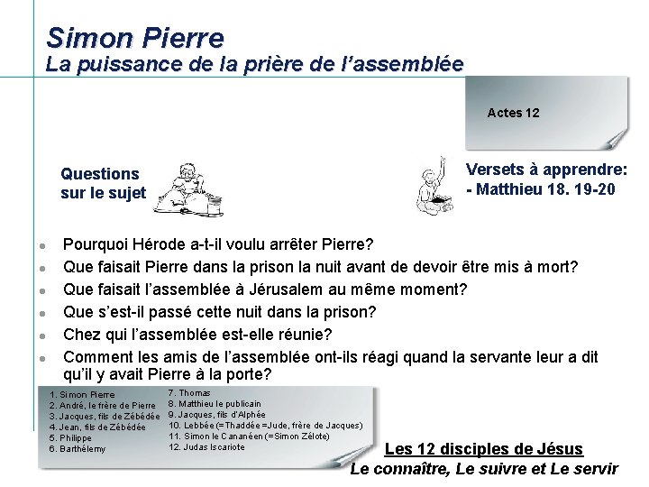 Simon Pierre La puissance de la prière de l’assemblée Actes 12 Versets à apprendre: