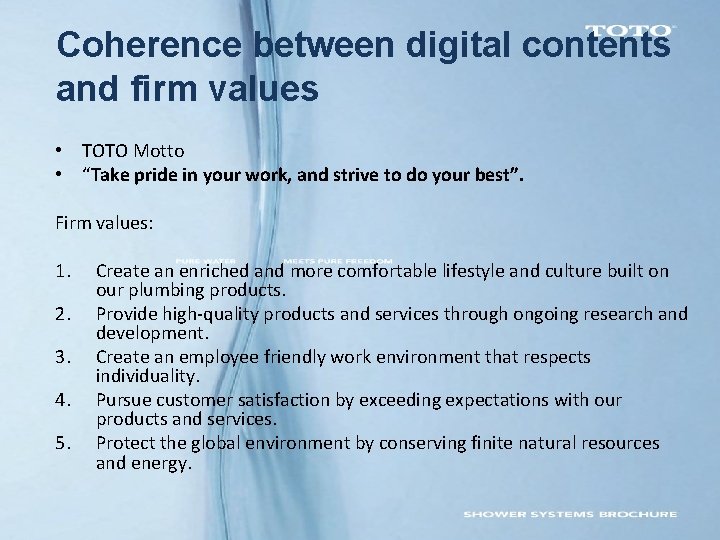 Coherence between digital contents and firm values • TOTO Motto • “Take pride in Coherence between digital contents and firm values • TOTO Motto • “Take pride in
