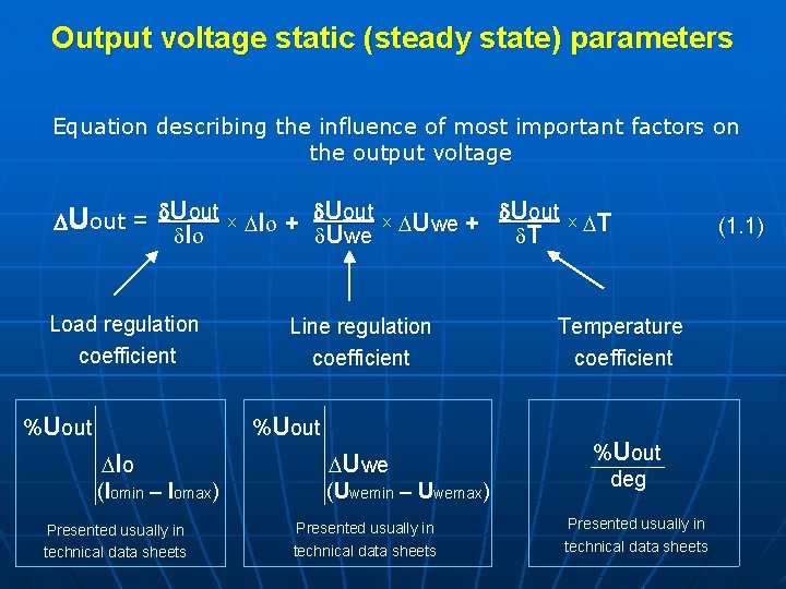 Output voltage static (steady state) parameters Equation describing the influence of most important factors