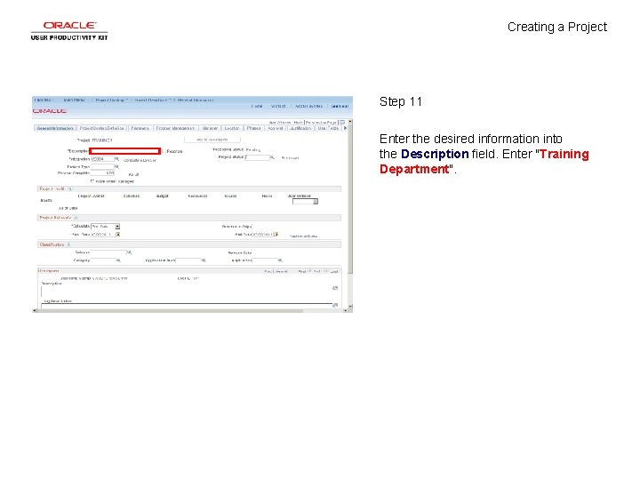 Creating a Project Step 11 Enter the desired information into the Description field. Enter