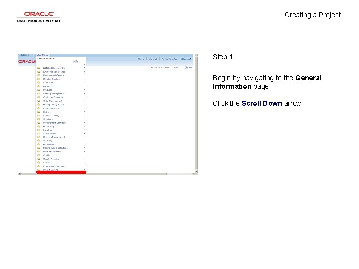 Creating a Project Step 1 Begin by navigating to the General Information page. Click