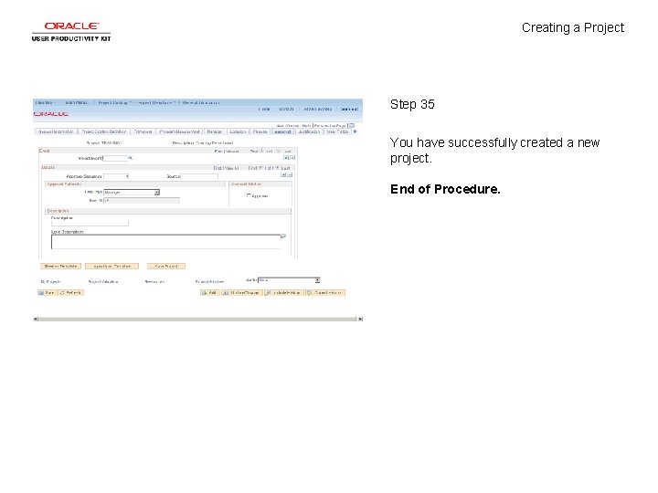 Creating a Project Step 35 You have successfully created a new project. End of