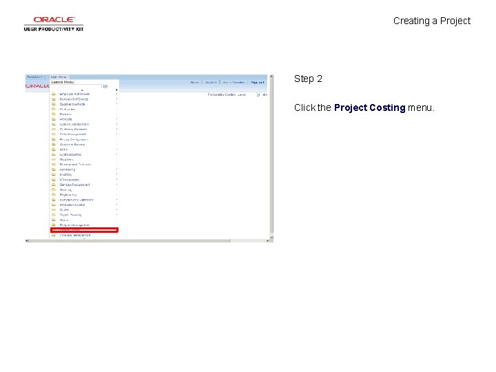 Creating a Project Step 2 Click the Project Costing menu. 