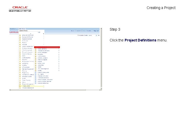 Creating a Project Step 3 Click the Project Definitions menu. 