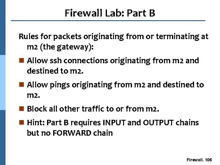 Firewall Lab: Part B Rules for packets originating from or terminating at m 2