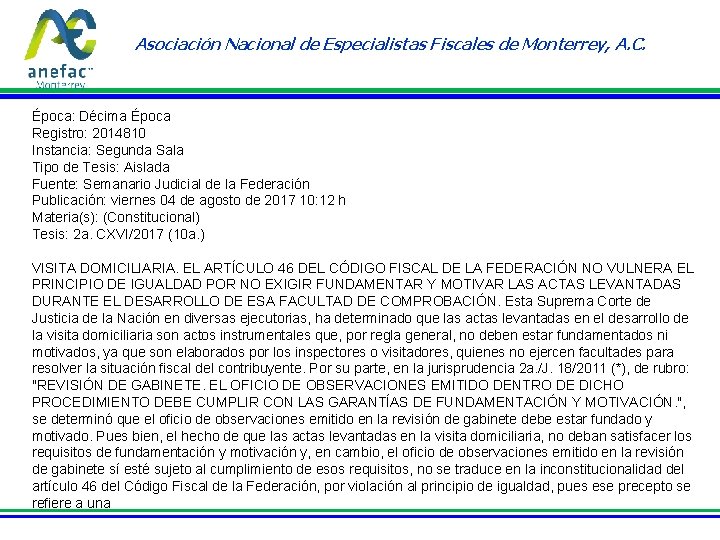 Asociación Nacional de Especialistas Fiscales de Monterrey, A. C. Época: Décima Época Registro: 2014810