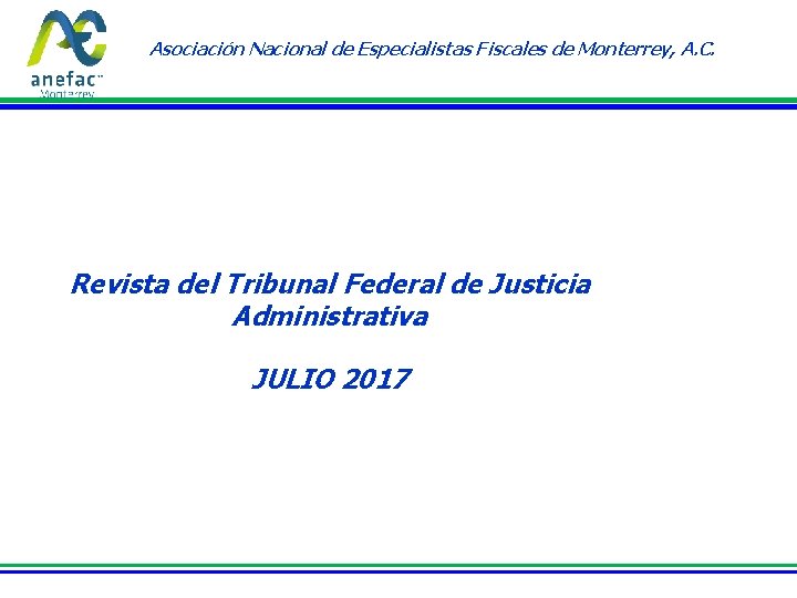 Asociación Nacional de Especialistas Fiscales de Monterrey, A. C. Revista del Tribunal Federal de