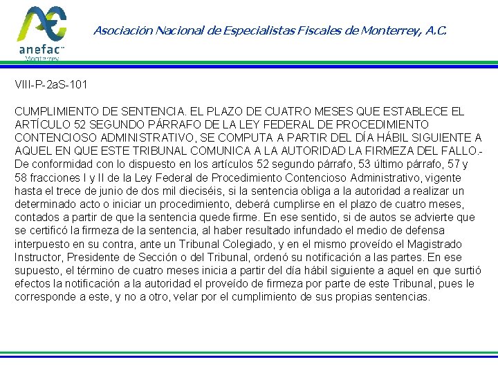 Asociación Nacional de Especialistas Fiscales de Monterrey, A. C. VIII-P-2 a. S-101 CUMPLIMIENTO DE