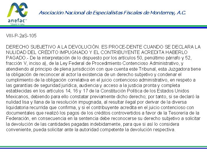 Asociación Nacional de Especialistas Fiscales de Monterrey, A. C. VIII-P-2 a. S-105 DERECHO SUBJETIVO