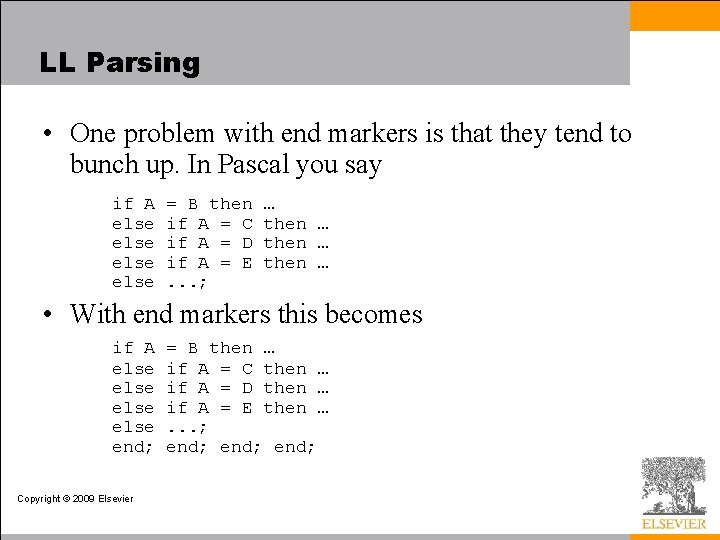 LL Parsing • One problem with end markers is that they tend to bunch