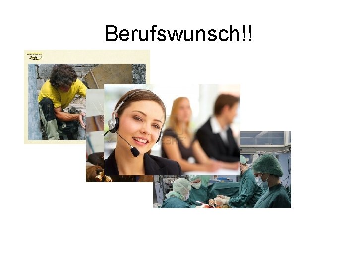 Berufswunsch!! 