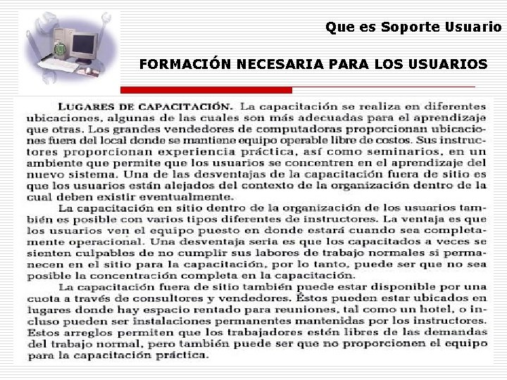 Que es Soporte Usuario FORMACIÓN NECESARIA PARA LOS USUARIOS 