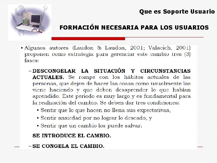 Que es Soporte Usuario FORMACIÓN NECESARIA PARA LOS USUARIOS 