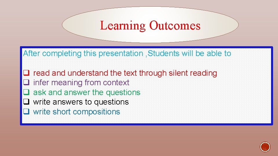 Learning Outcomes After completing this presentation , Students will be able to q q