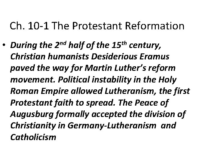 Ch. 10 -1 The Protestant Reformation • During the 2 nd half of the