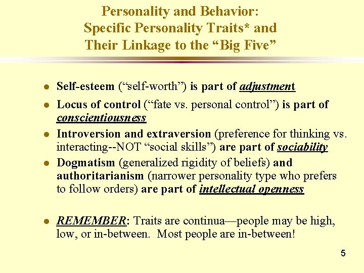 Personality and Behavior: Specific Personality Traits* and Their Linkage to the “Big Five” l