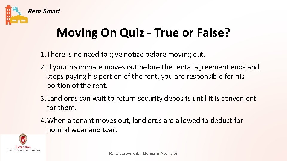 Rent Smart Moving On Quiz - True or False? 1. There is no need