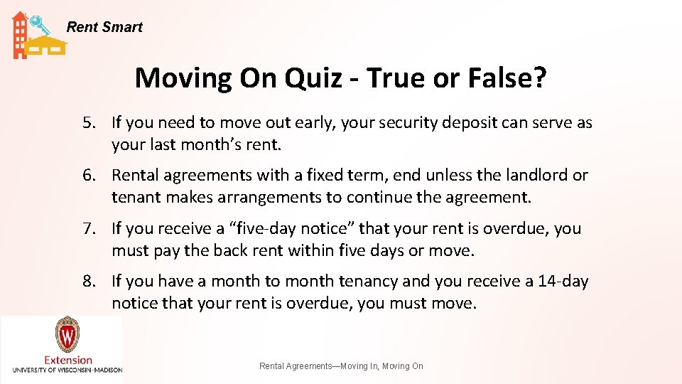 Rent Smart Moving On Quiz - True or False? 5. If you need to