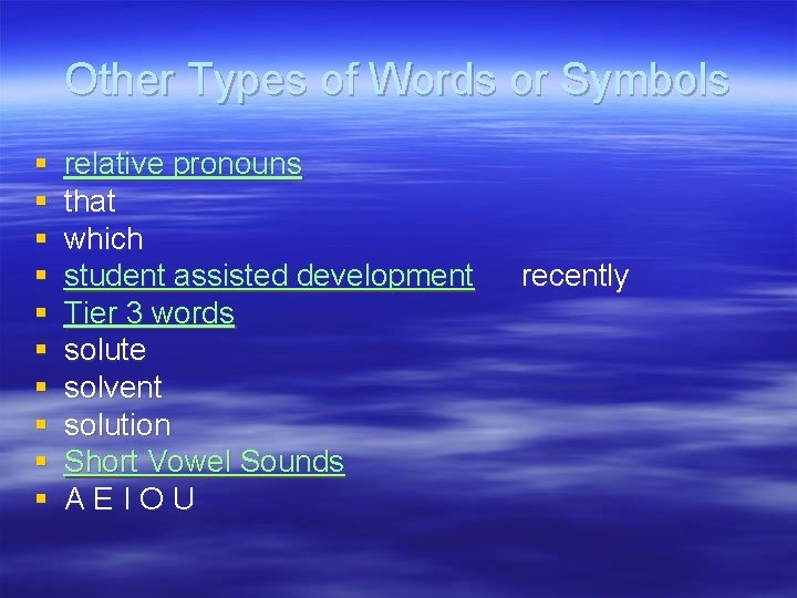 Other Types of Words or Symbols § § § § § relative pronouns that
