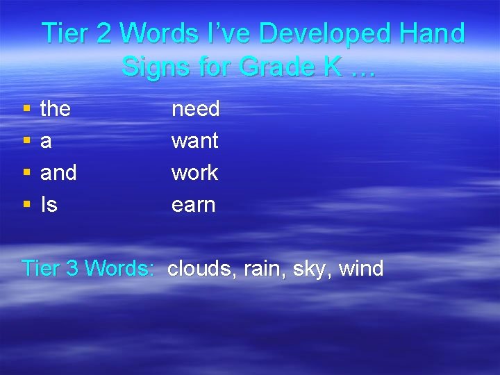  Tier 2 Words I’ve Developed Hand Signs for Grade K … § §