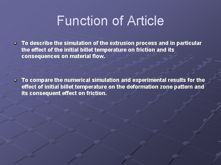 Function of Article To describe the simulation of the extrusion process and in particular