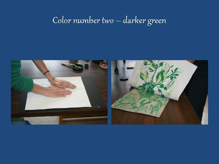 Color number two – darker green 
