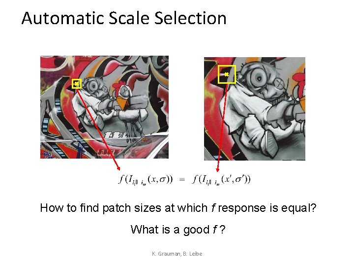 Automatic Scale Selection How to find patch sizes at which f response is equal?