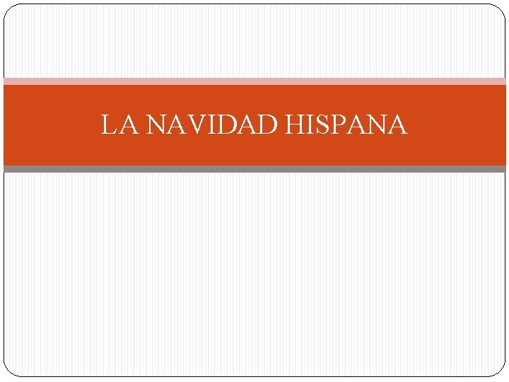 LA NAVIDAD HISPANA 