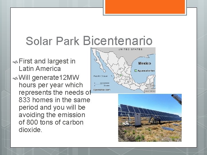 Solar Park Bicentenario First and largest in Latin America Will generate 12 MW hours