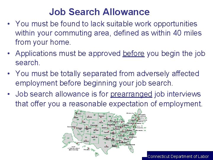 Job Search Allowance • You must be found to lack suitable work opportunities within