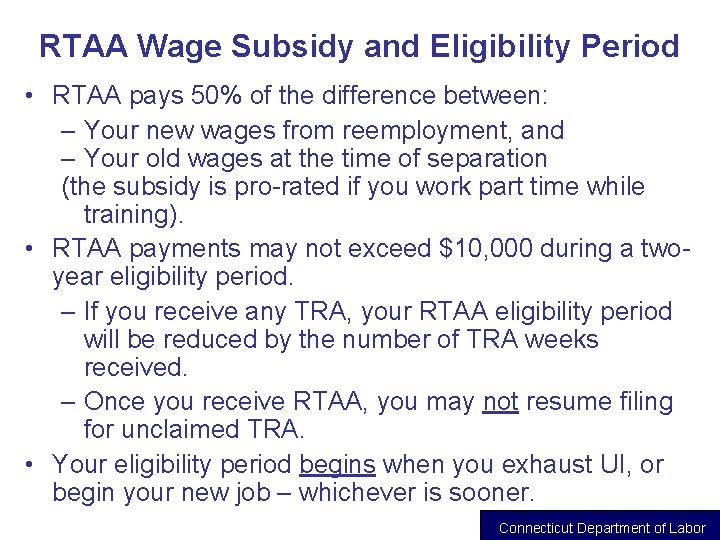 RTAA Wage Subsidy and Eligibility Period • RTAA pays 50% of the difference between: