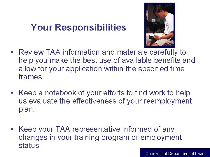 Your Responsibilities • Review TAA information and materials carefully to help you make the