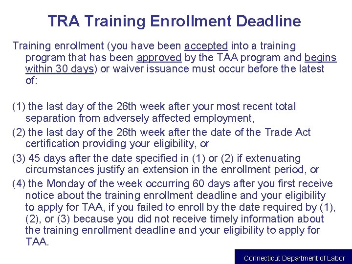 TRA Training Enrollment Deadline Training enrollment (you have been accepted into a training program